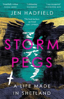 Storm Pegs: A Life Made in Shetland - Jen Hadfield - cover