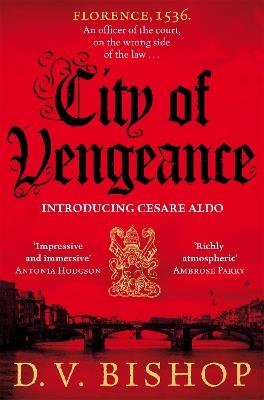 City of Vengeance: From the Winner of The Crime Writers' Association Historical Dagger Award - D. V. Bishop - cover