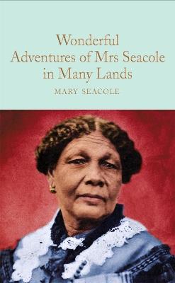 Wonderful Adventures of Mrs. Seacole in Many Lands - Mary Seacole - cover
