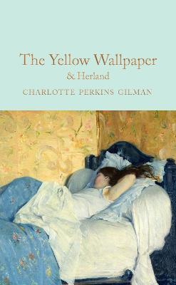 The Yellow Wallpaper & Herland - Charlotte Perkins Gilman - cover