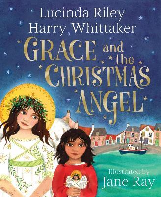 Grace and the Christmas Angel - Lucinda Riley,Harry Whittaker - cover