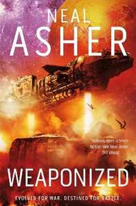 Libro in inglese Weaponized Neal Asher