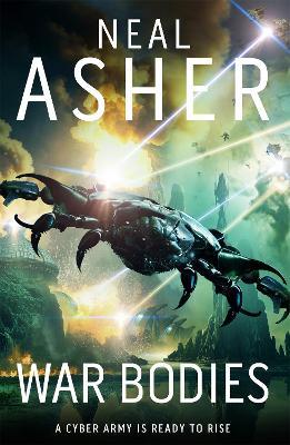 War Bodies: An action-packed, apocalyptic, sci-fi adventure - Neal Asher - cover