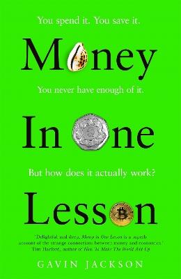 Money in One Lesson: How it Works and Why - Gavin Jackson - cover