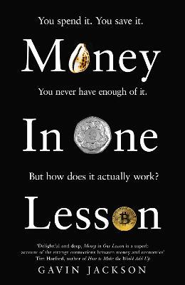 Money in One Lesson: How it Works and Why - Gavin Jackson - cover