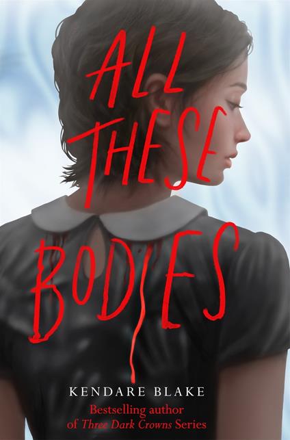 All These Bodies - Kendare Blake - ebook
