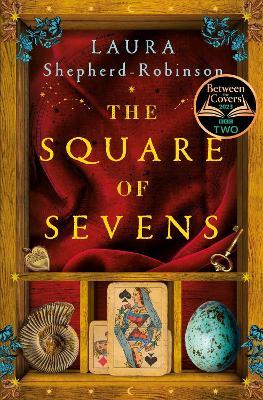 The Square of Sevens: the stunning, must-read historical novel of 2023 - Laura Shepherd-Robinson - cover