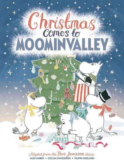 Christmas Comes to Moominvalley - Cecilia Davidsson,Alex Haridi,Tove Jansson,Filippa Widlund - ebook