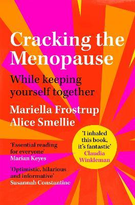 Cracking the Menopause: While Keeping Yourself Together - Mariella Frostrup - cover