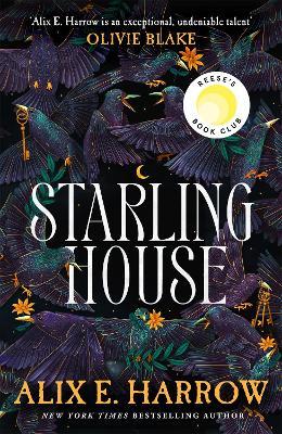 Starling House: A Reese Witherspoon Book Club Pick that is the perfect dark Gothic fairytale for winter! - Alix E. Harrow - cover