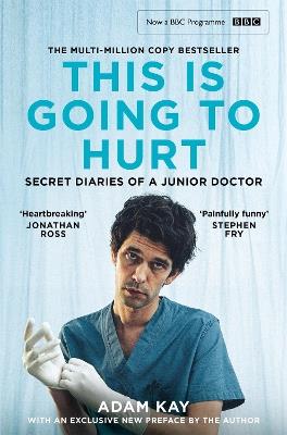 This is Going to Hurt: Now a major BBC comedy-drama - Adam Kay - cover