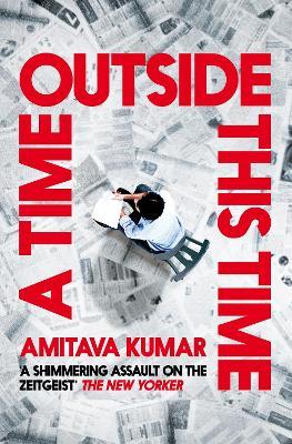 A Time Outside This Time - Amitava Kumar - cover
