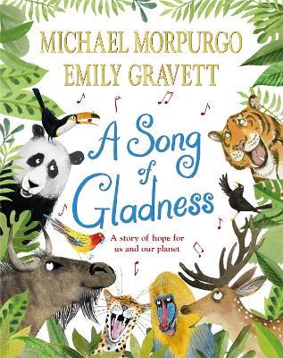 A Song of Gladness: A Story of Hope for Us and Our Planet - Michael Morpurgo - cover