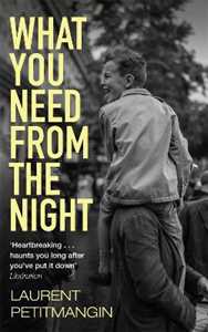 Libro in inglese What You Need From The Night Laurent Petitmangin