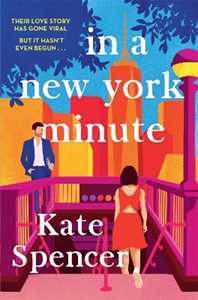 Libro in inglese In A New York Minute: The laugh out loud romantic comedy and must read debut Kate Spencer