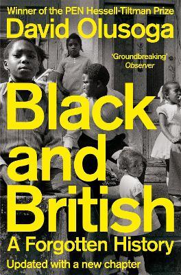 Black and British: A Forgotten History - David Olusoga - cover