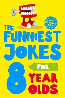 The Funniest Jokes for 8 Year Olds - Macmillan Children's Books - cover