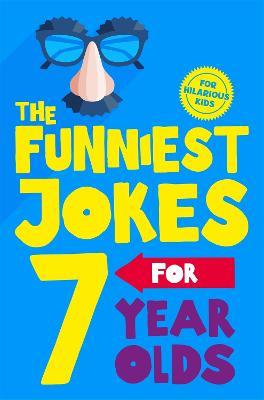 The Funniest Jokes for 7 Year Olds - Macmillan Children's Books - cover