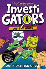 InvestiGators: Off the Hook: A full colour, laugh-out-loud comic book adventure!