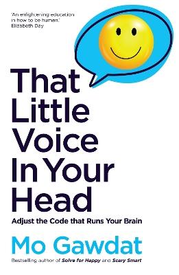 That Little Voice In Your Head: Adjust the Code that Runs Your Brain - Mo Gawdat - cover