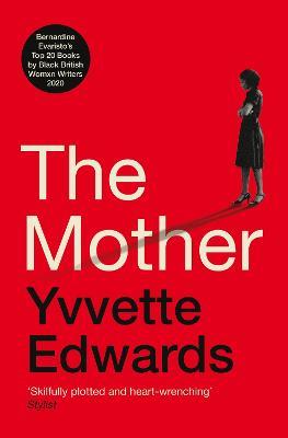 The Mother - Yvvette Edwards - cover