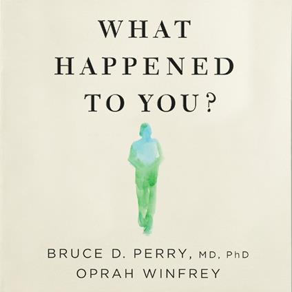 What Happened to You?