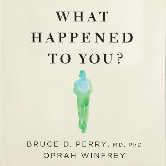 What Happened to You?