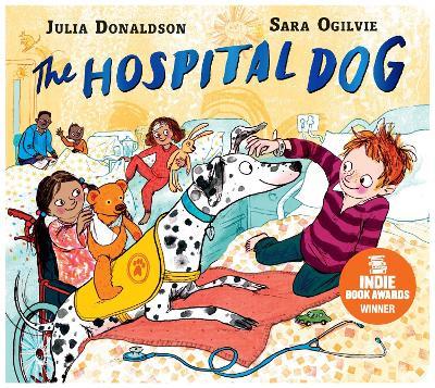 The Hospital Dog: From the creators of Gozzle - Julia Donaldson - cover