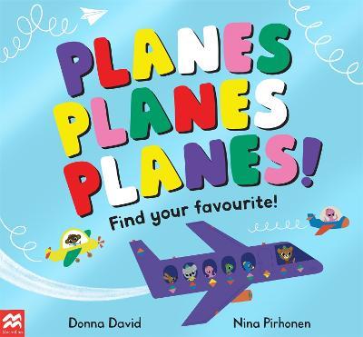 Planes Planes Planes!: Find Your Favourite - Donna David - cover
