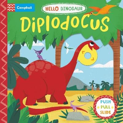 Diplodocus: A Push Pull Slide Dinosaur Book - Campbell Books - cover