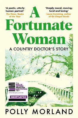 A Fortunate Woman: A Country Doctor’s Story - Polly Morland - cover