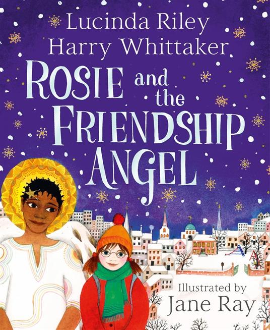 Rosie and the Friendship Angel - Lucinda Riley,Whittaker Harry,Jane Ray - ebook
