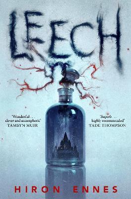 Leech: Creepy, Unputdownable Gothic Horror - Hiron Ennes - cover
