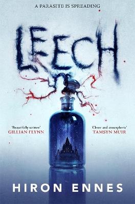 Leech: Creepy, Unputdownable Gothic Horror - Hiron Ennes - cover