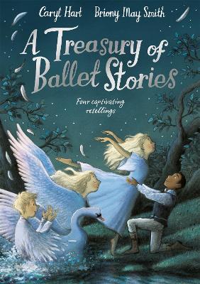 A Treasury of Ballet Stories: Four Captivating Retellings - Caryl Hart - cover