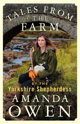 Tales From the Farm by the Yorkshire Shepherdess - Amanda Owen - cover