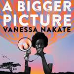 A Bigger Picture