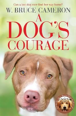 A Dog's Courage - W. Bruce Cameron - cover