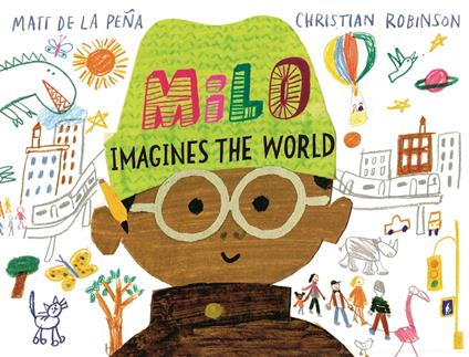 Milo Imagines The World - Matt De La Pena,Christian Robinson - ebook