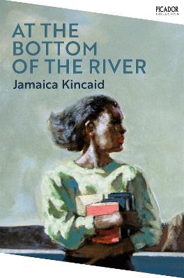 At the Bottom of the River - Jamaica Kincaid - cover
