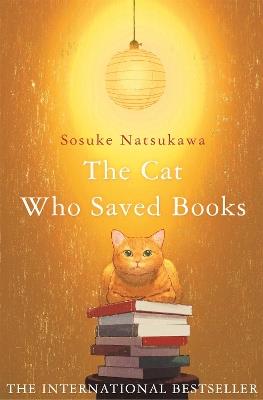 The Cat Who Saved Books - Sosuke Natsukawa - cover
