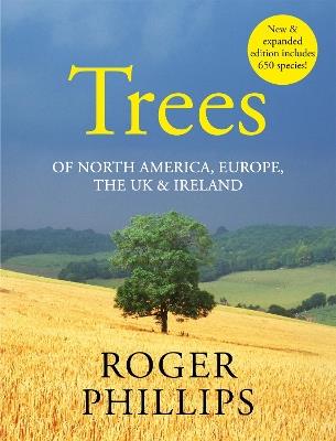Trees: Of North America, Europe, the UK & Ireland - Roger Phillips - cover