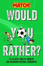 Would You Rather?: Filled with Tons of Bonkers and Hilarious Football Scenarios!