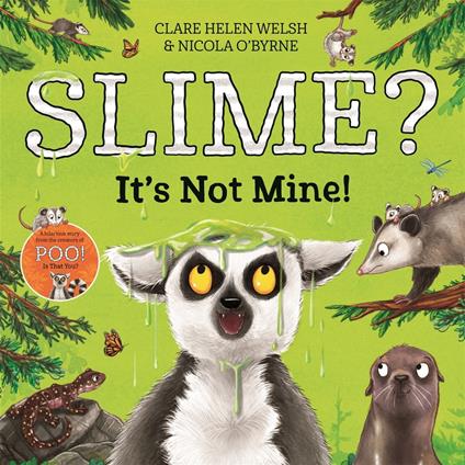 Slime? It's Not Mine! - Clare Helen Welsh,Nicola O'Byrne - ebook