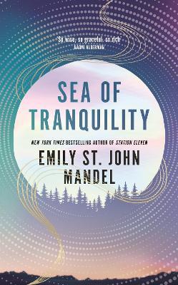 Sea of Tranquility - Emily St. John Mandel - cover