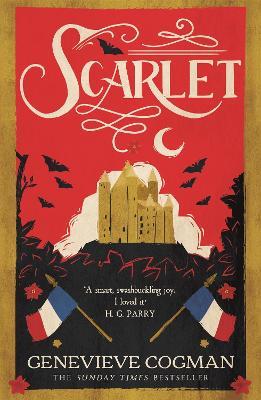 Scarlet: the Sunday Times bestselling historical romp and vampire-themed retelling of the Scarlet Pimpernel - Genevieve Cogman - cover