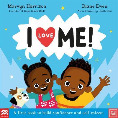 I Love Me!: A First Book to Build Confidence and Self-esteem - Marvyn Harrison - cover
