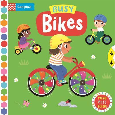 Busy Bikes: A Push, Pull, Slide Book - Campbell Books - cover
