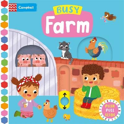 Busy Farm: A Push, Pull, Slide Book - Campbell Books - cover