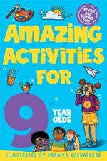 Amazing Activities for 9 Year Olds: Spring and Summer!